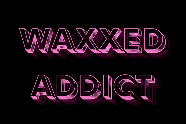 Waxxed Addict